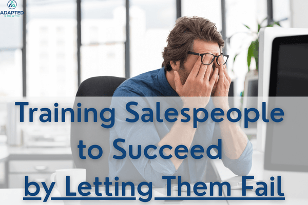 Training Salespeople to Succeed by Letting Them Fail (header)