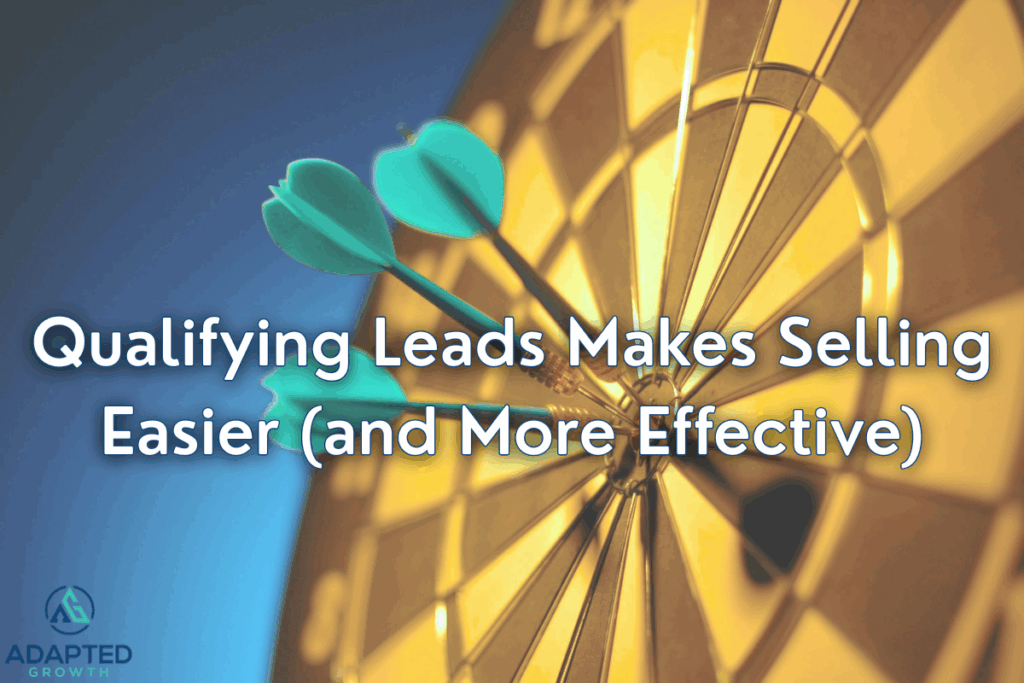 Qualifying Leads Makes Selling Easier (header)