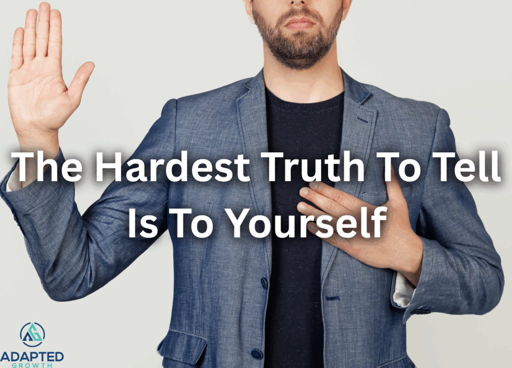 The Hardest Truth to Tell is to Yourself (header)